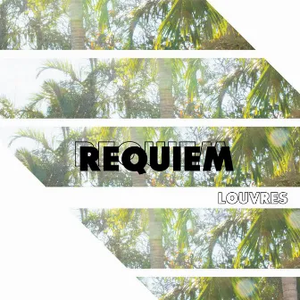 Louvres by Requiem