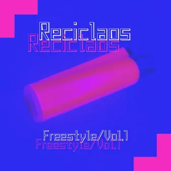 Reciclaos Freestyle, Vol. 1 by Solick Bs