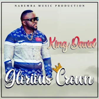 Glorious Crown by KING DAVID