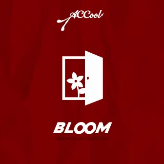 Bloom by A.C. Cool