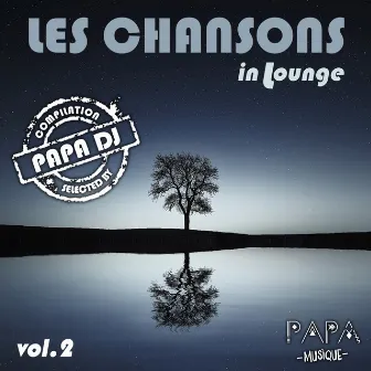 Les Chansons in Lounge, Vol. 2 by Papa Dj