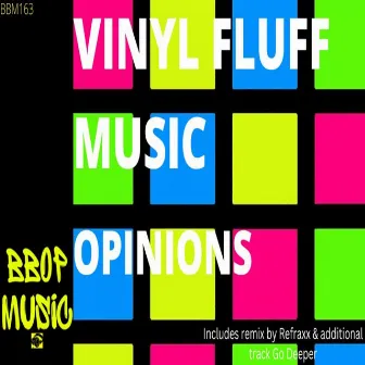 Opinions by Vinyl Fluff Music