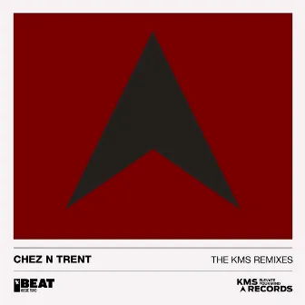 The KMS Remixes by Chez N Trent