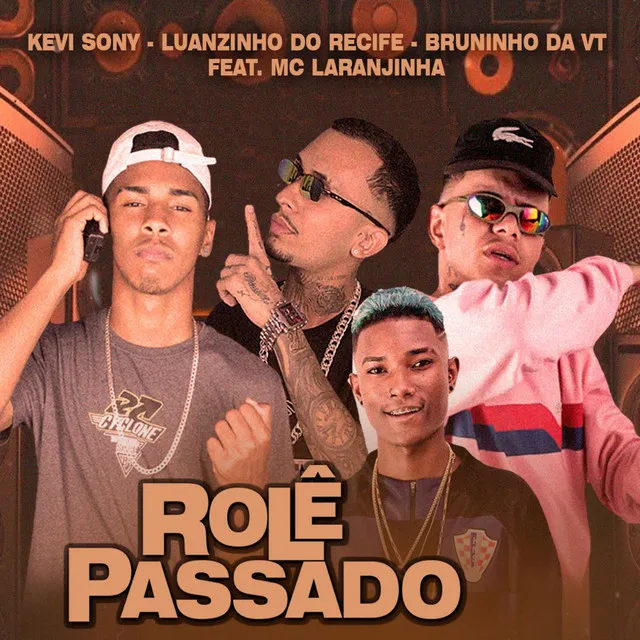 Rolê Passado (feat. Mc Laranjinha)