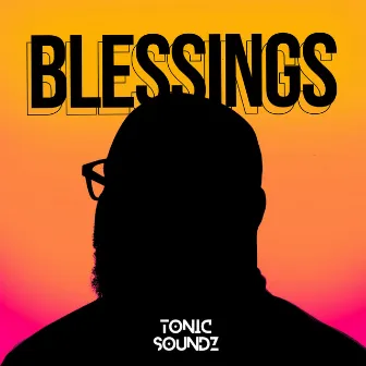 Blessings by TonicSoundz