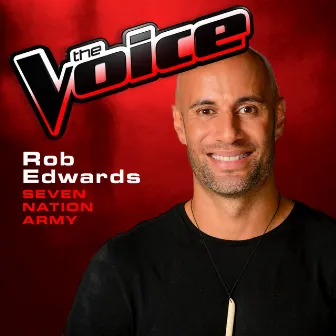 Seven Nation Army (The Voice 2013 Performance) by Rob Edwards