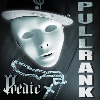 Pull Rank by Poedic