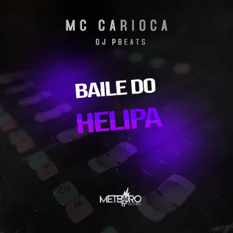 Baile do Helipa by MC Carioca