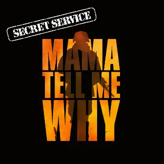 Mama Tell Me Why by Secret Service