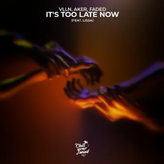 It's Too Late Now (feat. LissA) by AKER