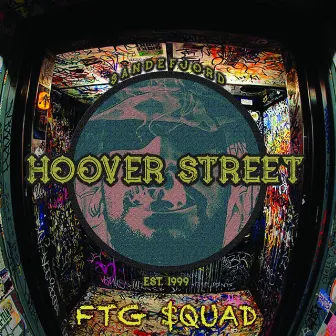 Hoover Street 2018 by Ftg Squad