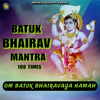 Om Batuk Bhairavaya Namah (Mantra 108 Times) by Vineet Goyal