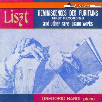 Liszt: Reminiscences Des Puritains De Bellini and Other Rare Piano Works by Gregorio Nardi