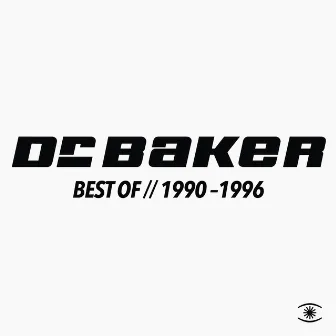 Best of 1990 - 1996 by Dr. Baker