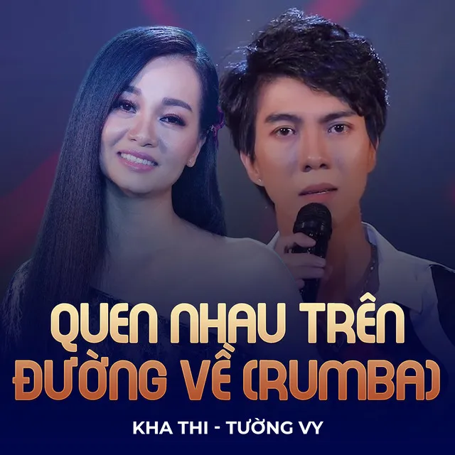 Quen Nhau Trên Đường Về - Rumba