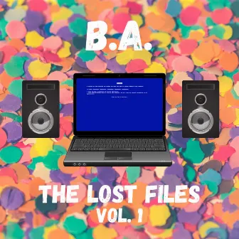 The Lost Files Vol. 1 by B.A.