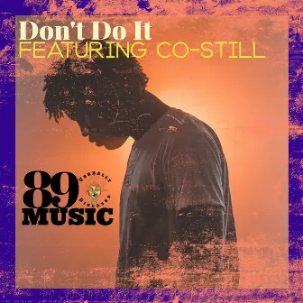 Don't Do It by 89Music Verbally Diseased