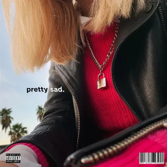 pretty sad by XYLØ