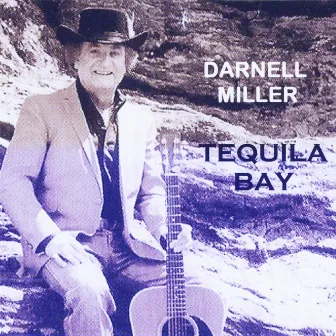 Tequila Bay by Darnell Miller