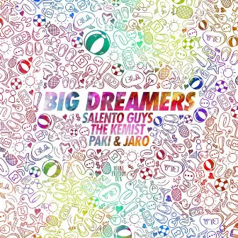 Big Dreamers by Salento Guys