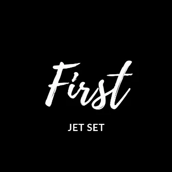 First by Jet Set