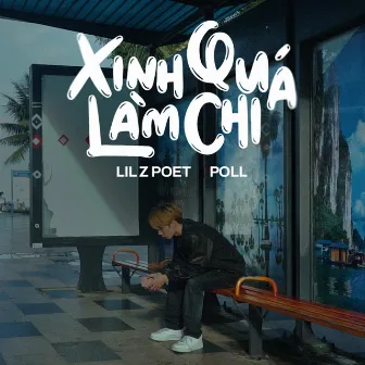 Xinh Quá Làm Chi by Poll