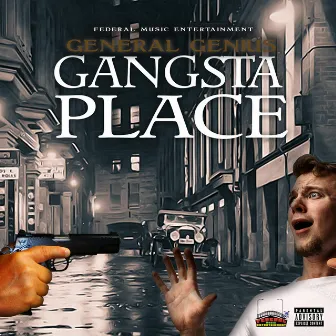 Gangsta Place by General Genius