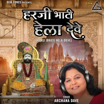 Harji Bhati Hela Deve by Archana Dave