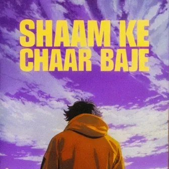 Shaam Ke Chaar Baje by Lukka Bawa