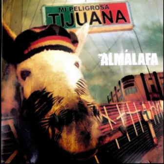 MI Preligrosa Tijuana by Almalafa