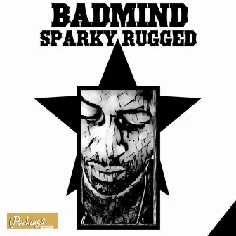 Badmind by Sparky Rugged