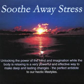 Soothe Away Stress by John Ryan