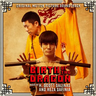 Birth of the Dragon (Original Motion Picture Soundtrack) by H. Scott Salinas