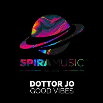 Good Vibes by Dottor Jo