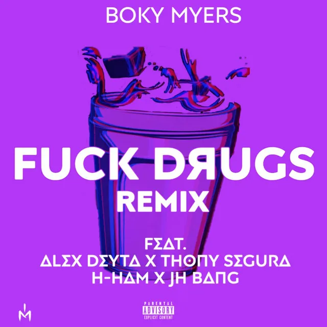 Fuck Drugs - Remix