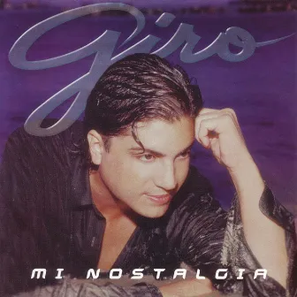 Mi Nostalgia by Giro