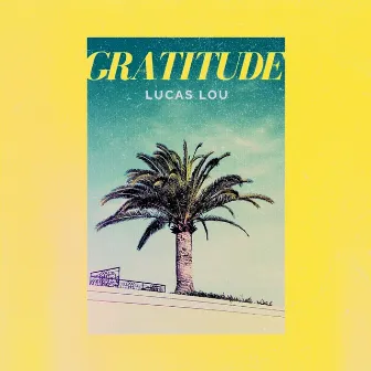 Gratitude by Lucas Lou