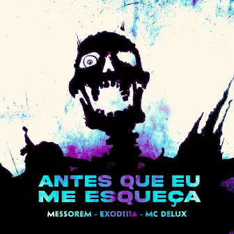 ANTES QUE EU ME ESQUEÇA by MESSOREM