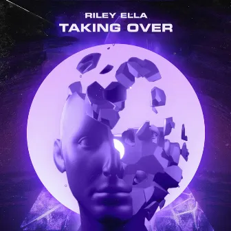 Taking Over by Riley Ella