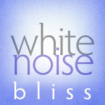 White Noise Bliss by The Sound Healer