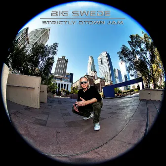 Strictly Dtown Jam by Big Swede