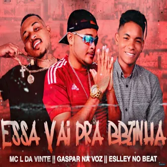 Essa Vai pra Bbzinha by Eslley no Beat