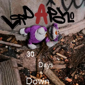 30 Days Down by Lord Apollo