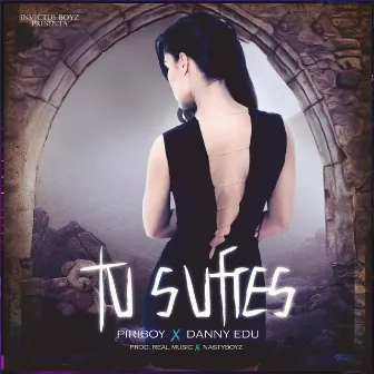 Tu Sufres (feat. Danny Edu) by Piriboy