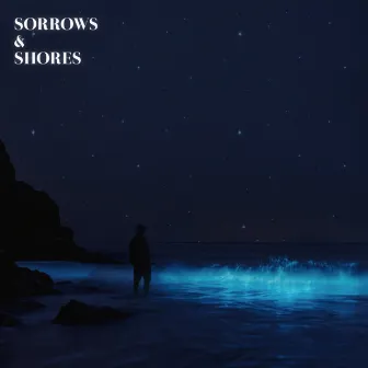 SORROWS & SHORES by Asteller