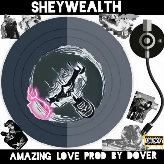 Amazing Love by Sheywealth