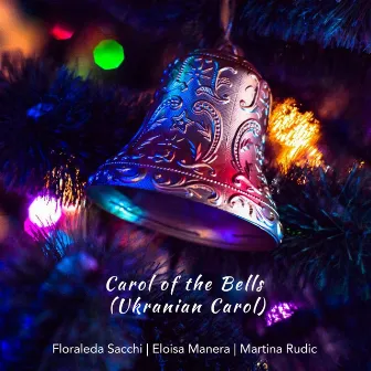 Carol of the Bells (Ukranian Carol) by Eloisa Manera