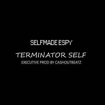 Terminator Self by SelfMade Espy