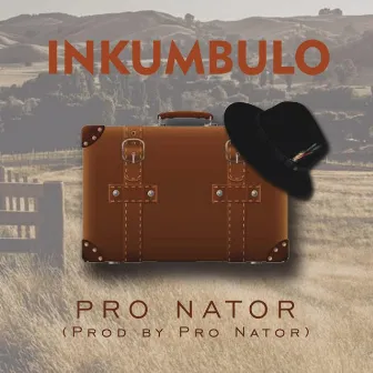 Inkumbulo by Pronator