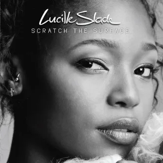 Scratch The Surface by Lucille Slade